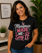 Menopause Made Me Say It